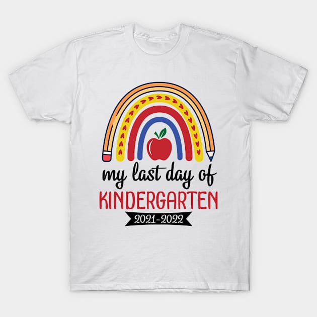 Hearts Rainbow Happy My Last Day Of Kindergarten 2021 2022 T-Shirt by joandraelliot